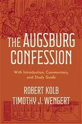 Book cover of The Augsburg Confession by Robert Kolb