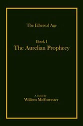 Book cover of The Aurelian Prophecy by Willem McForrester