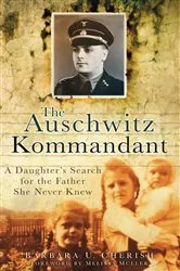 Book cover of The Auschwitz Kommandant by Barbara U Cherish