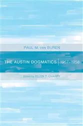 Book cover of The Austin Dogmatics by Paul Van Buren