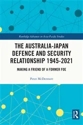 Book cover of The Australia-Japan Defence and Security Relationship 1945-2021 by Peter McDermott