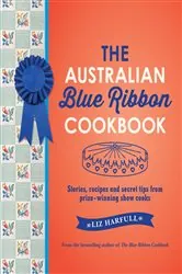 Book cover of The Australian Blue Ribbon Cookbook by Liz Harfull