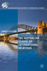 Book cover of The Australian School of International Relations by J. Cotton