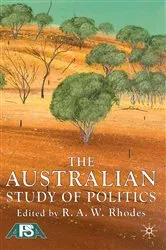 Book cover of The Australian Study of Politics by R. Rhodes
