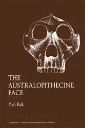 Book cover of The Australopithecine Face by Yoel Rak