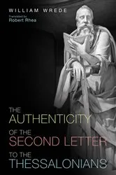 Book cover of The Authenticity of the Second Letter to the Thessalonians by William Wrede