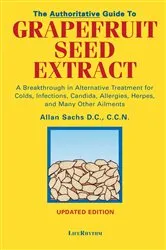 Book cover of The Authoritative Guide to Grapefruit Seed Extract by D.C. C.C.N. Sachs