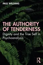 Book cover of The Authority of Tenderness by Paul Williams
