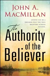 Book cover of The Authority of the Believer by John A MacMillan