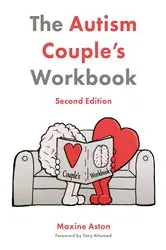 Book cover of The Autism Couple's Workbook, Second Edition by Maxine Aston