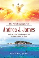 Book cover of The Autobiography of Andrea J. James by Andrea J. James