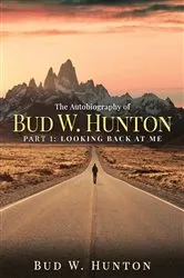 Book cover of The Autobiography of Bud W. Hunton: Part 1 by Unknown