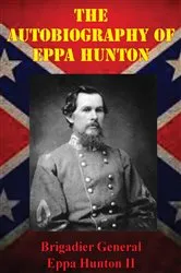 Book cover of The Autobiography Of Eppa Hunton by Unknown