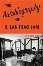 Book cover of The Autobiography of H. Lan Thao Lam by Lana Lin