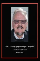 Book cover of The Autobiography of Joseph A. Bagnall by Joseph A. Bagnall
