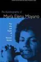 Book cover of The Autobiography of María Elena Moyano by Unknown
