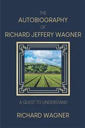 Book cover of The Autobiography of Richard Jeffery Wagner by Unknown