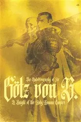Book cover of The Autobiography of Sir Götz von Berlichingen by Götz von Berlichingen