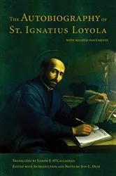 Book cover of The Autobiography of St. Ignatius Loyola by John C. Olin