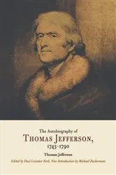 Book cover of The Autobiography of Thomas Jefferson, 1743-1790 by Thomas Jefferson