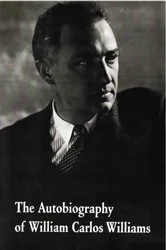Book cover of The Autobiography of William Carlos Williams by Unknown