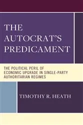 Book cover of The Autocrat’s Predicament by Timothy  R. Heath