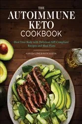 Book cover of The Autoimmune Keto Cookbook by Karissa Long