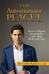 Book cover of The Autoimmune Plague by Colby Kash