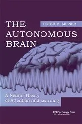 Book cover of The Autonomous Brain by Peter M. Milner