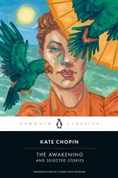 Book cover of The Awakening and Selected Stories by Kate Chopin