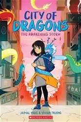 Book cover of The Awakening Storm: A Graphic Novel (City of Dragons #1) by Jaimal Yogis