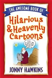 Book cover of The Awesome Book of Hilarious and Heavenly Cartoons by Unknown