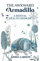 Book cover of The Awkward Armadillo by Unknown