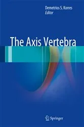 Book cover of The Axis Vertebra by Demetrios S. Korres