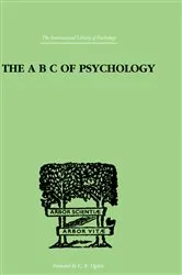 Book cover of The B C Of Psychology by C K Ogden