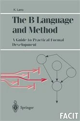 Book cover of The B Language and Method by Kevin Lano