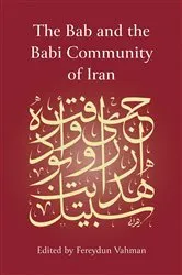 Book cover of The Bab and the Babi Community of Iran by Fereydun Vahman