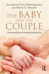 Book cover of The Baby and the Couple by Elisabeth Fivaz-Depeursinge