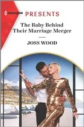 Book cover of The Baby Behind Their Marriage Merger by Joss Wood
