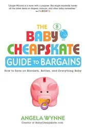 Book cover of The Baby Cheapskate Guide to Bargains by Angela Wynne