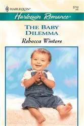 Book cover of The Baby Dilemma by Rebecca Winters