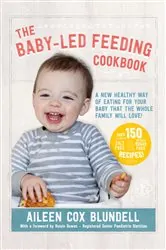 Book cover of The Baby Led Feeding Cookbook by N/A
