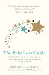 Book cover of The Baby Loss Guide by Zoë Clark-Coates