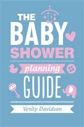 Book cover of The Baby Shower Planning Guide by Verity Davidson
