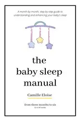 Book cover of The Baby Sleep Manual by Camille Eloise