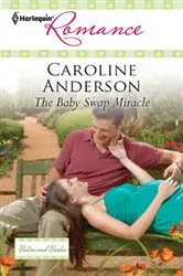 Book cover of The Baby Swap Miracle by Caroline Anderson