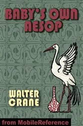 Book cover of The Baby's Own Aesop by Unknown