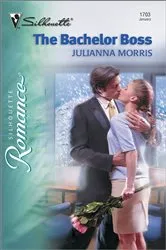 Book cover of THE BACHELOR BOSS by Julianna Morris