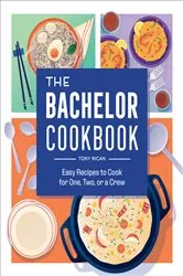 Book cover of The Bachelor Cookbook by Tony Rican