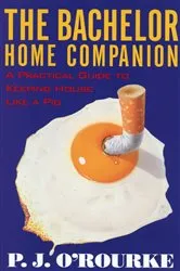 Book cover of The Bachelor Home Companion by P.  J. O'Rourke